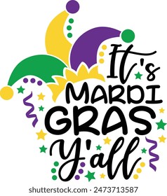 It's Mardi Gras Y'all Fat Tuesday Typography Design