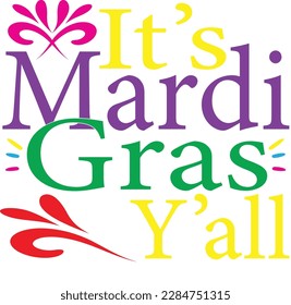 It's Mardi Gras Y'all graphic t-shirt, abstract print design and vector.