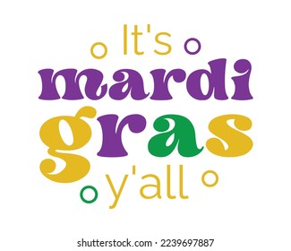 Es Mardi Gras Y'all cita la sublimación de tipografía con letras retro groovy sobre fondo blanco