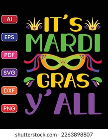 IT'S MARDI GRAS Y'ALL T SHIRT