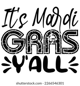 it's mardi gras y'all t shirt design