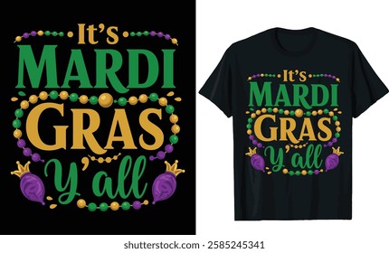 it's mardi gras y'all t shirt design, mardigrass t shirt design