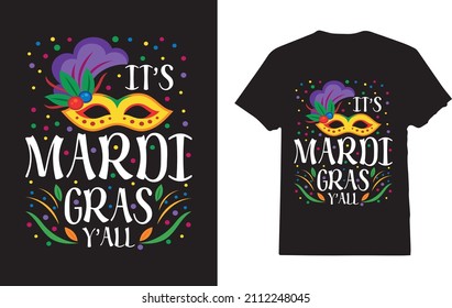 It's Mardi Gras Y'All T-Shirt