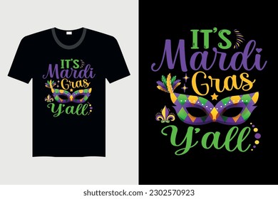 Es ist Mardi Gras Y'all - Mardi Gras T-Shirt Design, Vektorgrafik, Vintage, Typografie, T-Shirt-Vektorgrafik