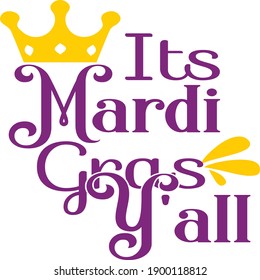 Its Mardi Gras Y'all, Mardi Gras Vector File 