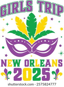 Mardi Gras-themed "Girls Trip 2025 New Orleans" design featuring a vibrant masquerade mask, colorful feathers, and festive elements. Perfect for celebrations and travel-themed graphics.