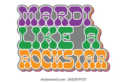 Mardi Like A Rockstar, Awesome Mardi Gras T-shirt design, EPS File Format.