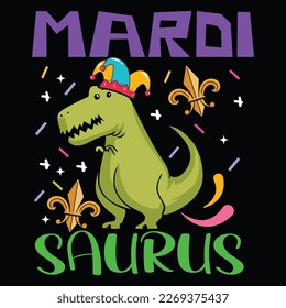 Mardi Saurus, Mardi Gras shirt print template, Typography design for Carnival celebration, Christian feasts, Epiphany, culminating  Ash Wednesday, Shrove Tuesday.