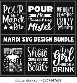 Mardi T-shirt Design Bundle .This is a printable t-shirt typography designs file .You can easily print on t- shirt, hoodie, mug, beg, poster, wall etc.This is not only t-shirt, this is digital downloa