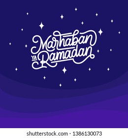 Marhaban ya Ramadan, Muslim holy month illustration with lettering. Calligraphy monoline typography poster design. Islamic background. Ramadan greeting card.
