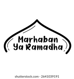Marhaban Ya Ramadhan Greeting Handwriting Black and White Vector	