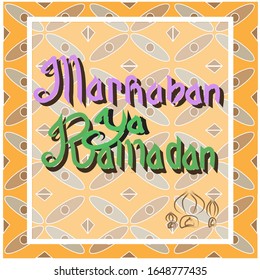 Marhaban ya Ramadhan Welcome Ramadan