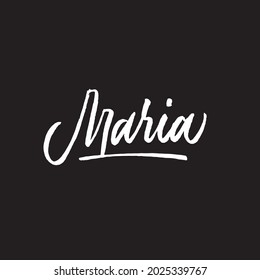 Maria - brush written woman name. Vector typography design isolated on black background.