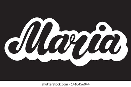 Maria. Woman's name. Hand drawn lettering. Vector illustration