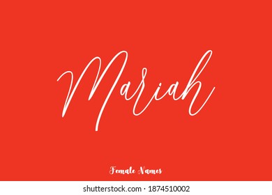 Mariah-Female Name Typescript Cursive Calligraphy On Red Background