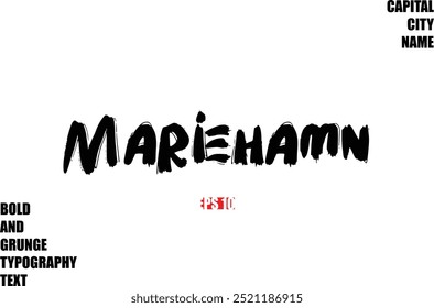 Mariehamn in stylisch Bold Rough Grunge Text Typografie Städtename  