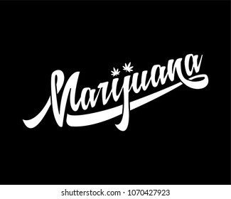 Marijuana calligraphy hand lettering.  Vector and illustration.