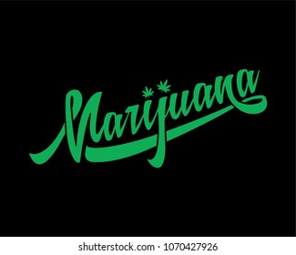 Marijuana calligraphy hand lettering.  Vector and illustration.