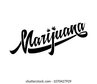 Marijuana calligraphy hand lettering.  Vector and illustration.