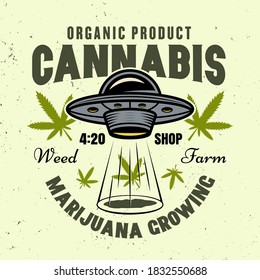 Marijuana growing vector emblem, badge, label or logo with ufo in colorful style isolated on light background