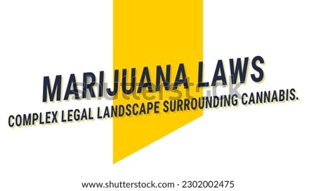MARIJUANA LAWS: laws regarding the possession, use, and sale of marijuana