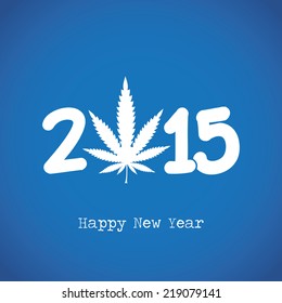 Marijuana leaf and 2015 year. Happy new year card. vector illustration