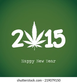 Marijuana leaf and 2015 year. Happy new year card. vector illustration