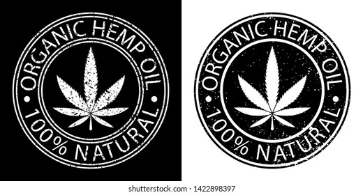 Marijuana leaf circle logo. Organic Hemp Oil label. 100% organic. Grunge effect Vector illustration. For web, packaging, product, logo, graphic design