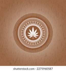 marijuana leaf icon inside retro wooden emblem. 
