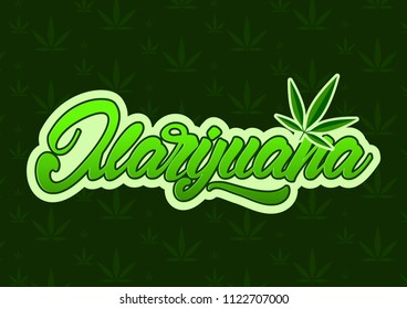 Marijuana in lettering style with leaf. Vector illustration design.