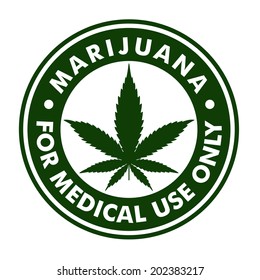 Marijuana For Medical Use Only. Label.