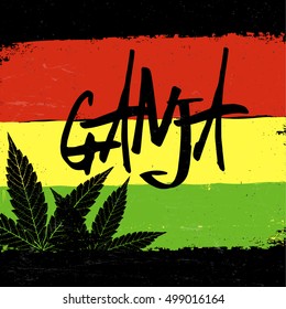 Silueta de marihuana. Tipografía de Ganja. Hojas vectoras de marihuana y tipografía sobre fondo rastafariano