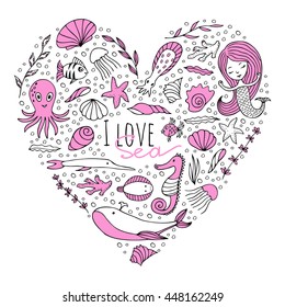Marine animals and plants arranged in the shape of a heart. The words "I love sea". Vector image drawn by hand in cartoon style.
