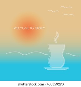 Marine background with a cup of tea. phrase Welcome to Turkey