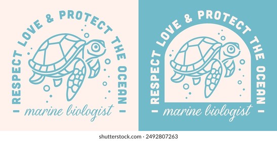 Marine biologist biology student respect love and protect the ocean turtle illustration shirt design sticker. Retro blue aesthetic quotes vector for graduate graduation gift printable poster cut file.