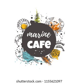 Marine cafe concept design. Daily fresh seafood. Hand drawn vector illustration. Can be used for menu, farmers market, shop, bbq, fish house, restaurant, bar, poster, label, sticker, logo.