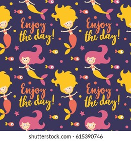 Marine cute seamless pattern with mermaids, fishes, algae, starfish, coral, seabed, bubble, enjoy the day postcard