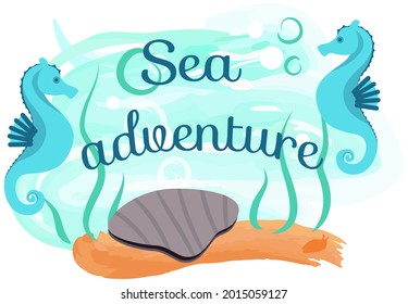 Marine life elements, underwater world with ocean fauna. Shell, seahorse and seaweed near sign with inscription. Sea creatures, items for nautical design, marine icons. Summer adventure concept