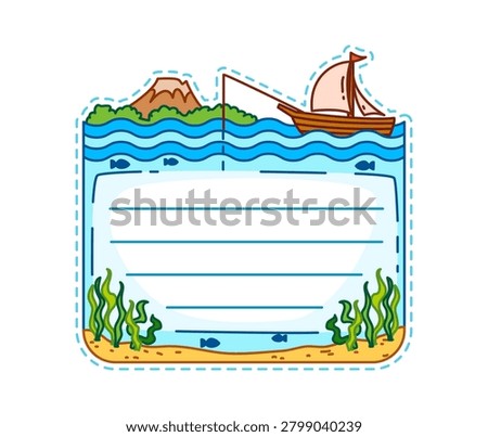 Marine and nautical kids memo note frame. Cute cartoon ocean themed writing border with sailboat, island, seaweed and fish in the underwater world. Vector template for school or summer adventure notes