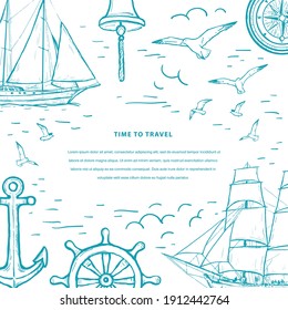 Marine sketch hand drawn vector template with  sailboat, seagulls, anchor, yacht, compass, bell, steering wheel. Vintage frigate on the sea. Design for card, invitation, web banner