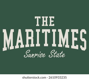 The Maritime Sunrise state with a typography slogan and college varsity print for a graphic tee t-shirt or sweatshirt.