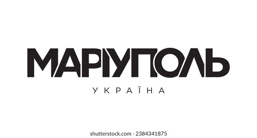 Mariupol in the Ukraine emblem for print and web. Design features geometric style, vector illustration with bold typography in modern font. Graphic slogan lettering isolated on white background.