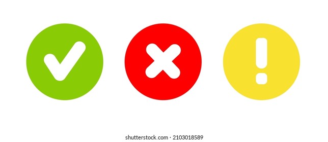 Сheck mark green, yellow exclamation sign and red wrong mark. Caution alarm, danger sign, check mark. Flat style - stock vector.