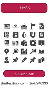 mark icon set. 25 filled mark icons. Included Stamp, Manual, Castle, Flag, File, Faq, Agenda, Negative, Content, Clipboard, Package, Help, Alert, Location, Check mark, Tasks icons