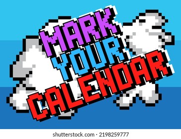 Mark Your Calendar. Pixelated Word With Geometric Graphic Background. Vector Cartoon Illustration.