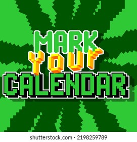 Mark Your Calendar. Pixelated Word With Geometric Graphic Background. Vector Cartoon Illustration.