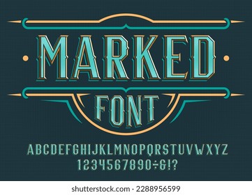 Schriftart mit markiertem Alphabet. Vintage Buchstaben und Zahlen. Vektorgrafik für Ihr Typografie-Design.