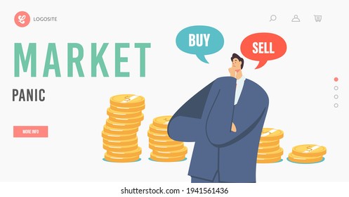 Market Panic Landing Page Template. Doubtful Businessman Character Thinking Buy or Sell Money during Crisis and Drop Sales, Trader Searching Wise Solution for Money. Cartoon Vector Illustration