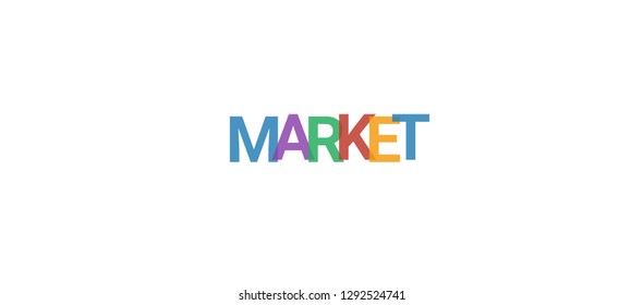 Market word concept. Colorful "Market" on white background. Use for cover, banner, blog.