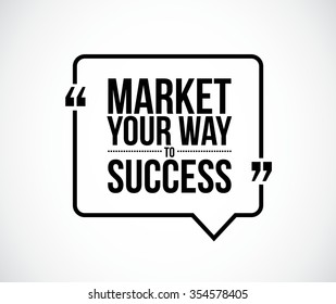 market your way to success quote illustration design graphic